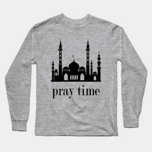 Pray time Long Sleeve T-Shirt